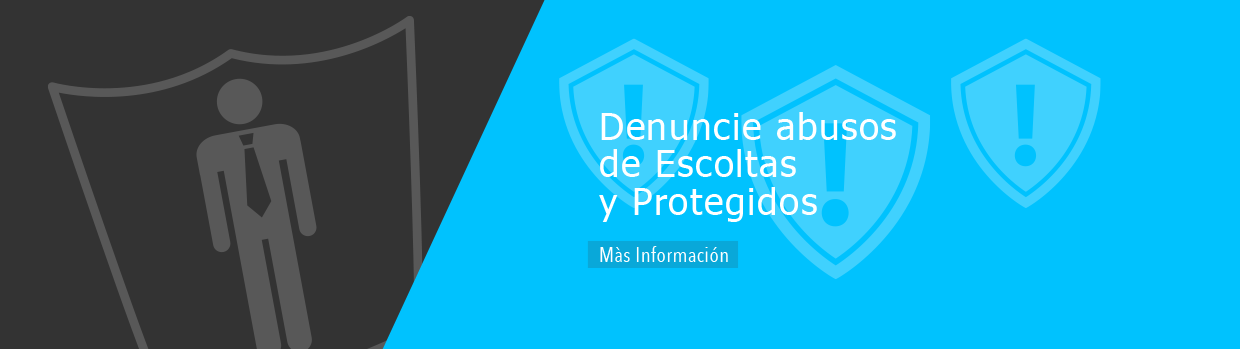 Denuncie abusos de escoltas y protegidos