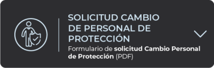 Solicitud de cambio de personal de Protección