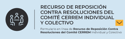Recurso de Reposición Contra Resoluciones del Comité CERREM